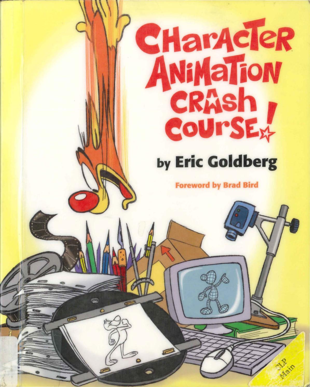 Character Animation Crash Course : Eric Goldberg : Free Download, Borrow,  and Streaming : Internet Archive